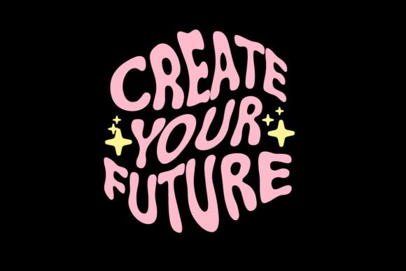 Create Your Future Quotes Graphic Tee: Bold Typography for Modern Brands