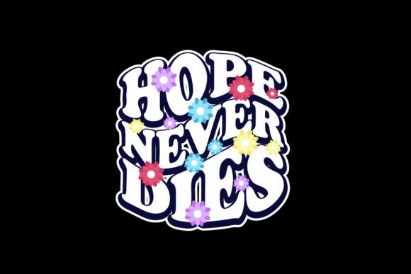 Hope Never Dies: A Graphic Tee Design That Captures Resilience