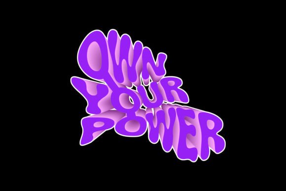 Own Your Power: More Than a Graphic Tee Design