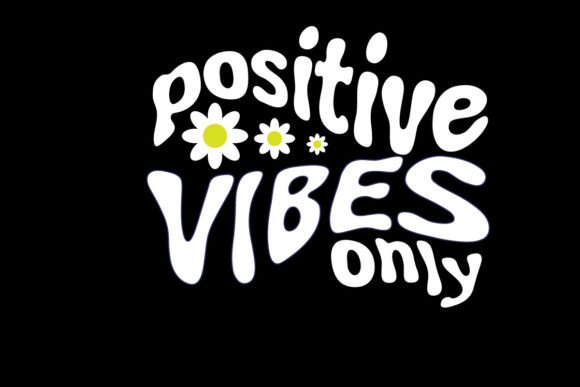 Positive Vibes Only Graphic Tee Design for Uplifting Streetwear